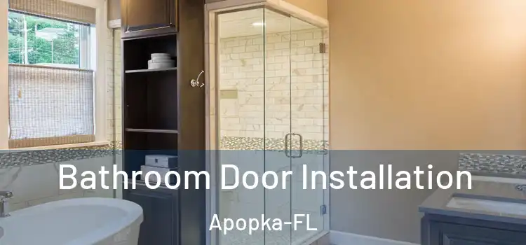  Bathroom Door Installation Apopka-FL